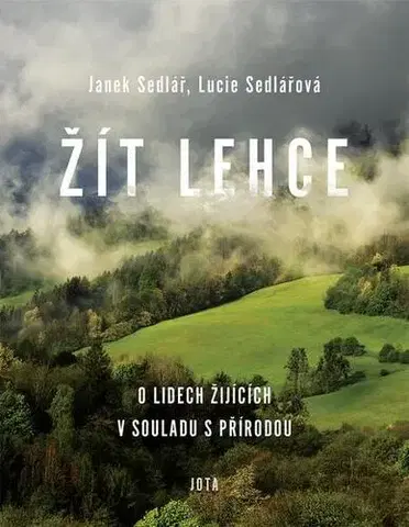 Česká beletria Žít lehce - Lucie Sedlářová,Janek Sedlář