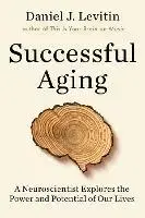 Medicína - ostatné Successful Aging - Daniel J. Levitin