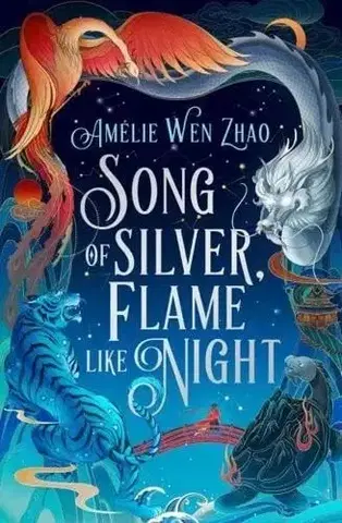 Fantasy, upíri Song of Silver, Flame Like Night - Amelie Wen Zhao