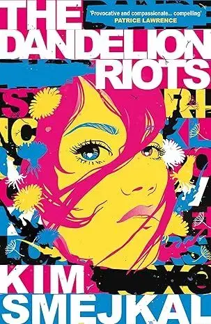 Young adults The Dandelion Riots - Kim Smejkal