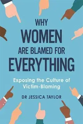 Eseje, úvahy, štúdie Why Women Are Blamed For Everything - Jessica Taylor