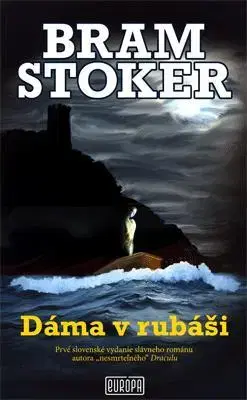 Svetová beletria Dáma v rubáši - Bram Stoker,Barbora Kráľová