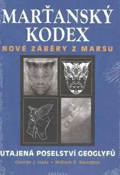 Mystika, proroctvá, záhady, zaujímavosti Marťanský kodex - George J. Haas,William R. Saunders