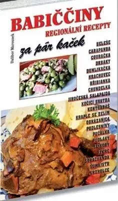 Česká Babiččiny regionální recepty za pár kaček - Dalibor Marounek