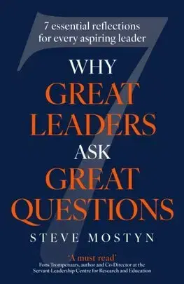 Manažment Why Great Leaders Ask Great Questions - Steve Mostyn