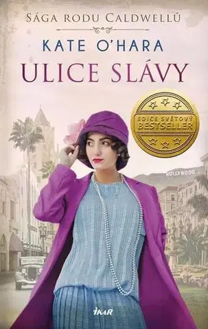 Historické romány Sága rodu Caldwellů: Ulice slávy - Kate O´Hara