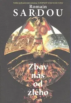 Historické romány Zbav nás od zlého - Romain Sardou