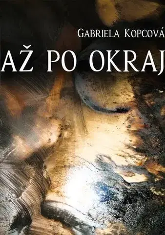 Poézia Až po okraj - Gabriela Kopcová
