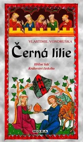 Detektívky, trilery, horory Černá lilie - Vlastimil Vondruška