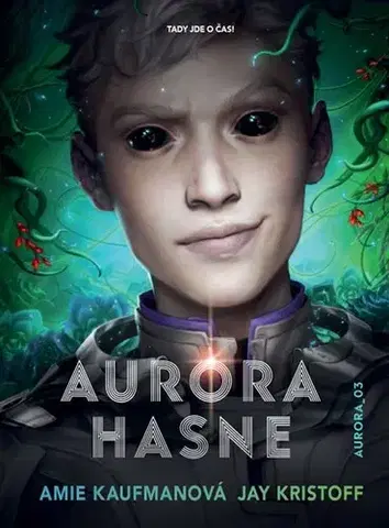 Fantasy, upíri Aurora hasne - Amie Kaufmanová,Jay Kristoff,Kateřina Stupková