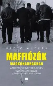 Trestné právo Maffiózók mackónadrágban - András Dezső