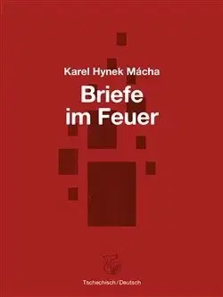 Česká beletria Briefe im Feuer / Dopisy v ohni - Karel Hynek Mácha