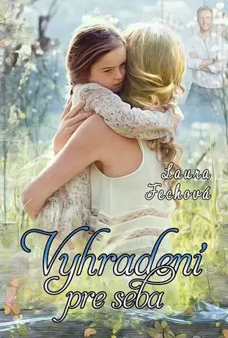 Slovenská beletria Vyhradení pre seba - Laura Fechová