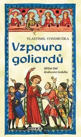 Detektívky, trilery, horory Vzpoura goliardů - Vlastimil Vondruška