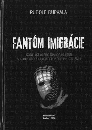 Sociológia, etnológia Fantóm imigrácie - Rudolf Dupkala