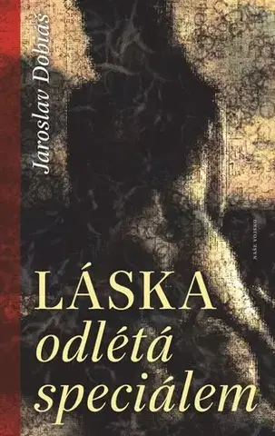 Česká beletria Láska odlétá speciálem - Jaroslav Dobiáš