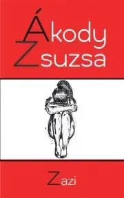 Svetová beletria Zazi - Ákody Zsuzsa