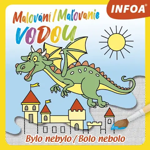Nalepovačky, vystrihovačky, skladačky Malování / Maľovanie vodou: Bylo nebylo / Bolo nebolo