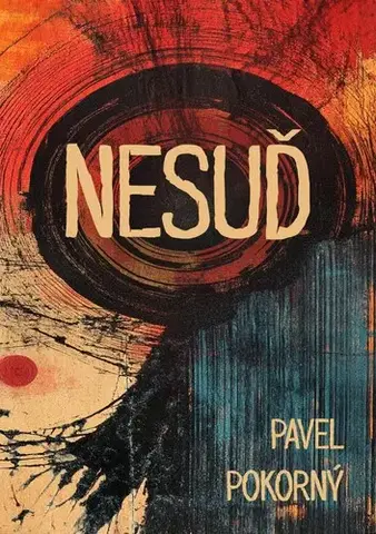 Poézia Nesuď - Pavel Pokorný