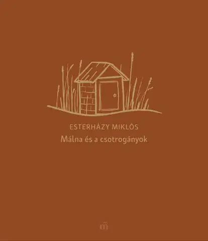 Svetová beletria Málna és a csotrogányok - Esterházy Miklós