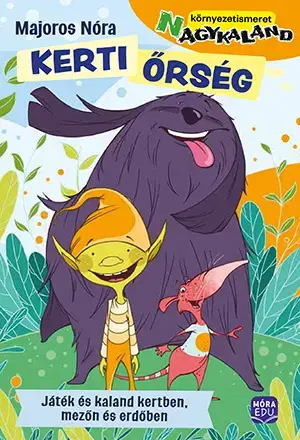 Rozprávky Kerti őrség - Nóra Majoros