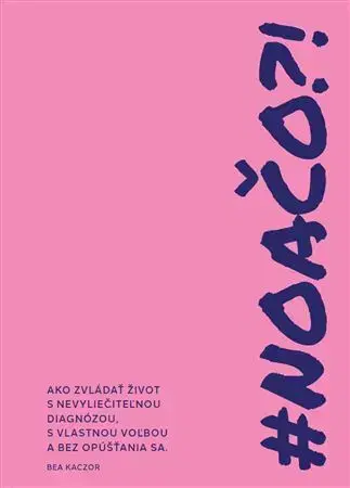 Motivačná literatúra - ostatné NOAČO?! - Bea Kaczor