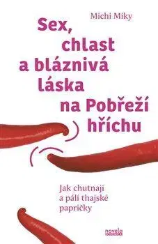 Erotická beletria Sex, chlast a bláznivá láska na Pobřeží hříchu - Michi Miky