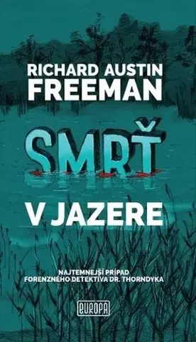 Detektívky, trilery, horory Smrť v jazere - Richard Austin Freeman