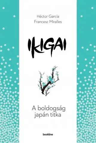 Zdravie, životný štýl - ostatné Ikigai - Francesc Miralles,Héctor García Kirai