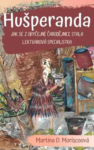 Rozprávky Hušperanda - Martina D. Moriscoová