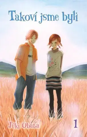 Manga Takoví jsme byli 1 - Júki Obata,Júki Obata,Tereza Velká