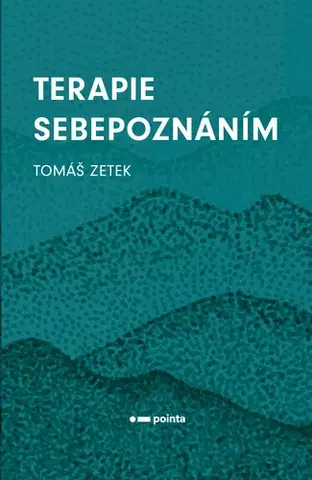 Biznis a kariéra Terapie sebepoznáním - Tomáš Zetek