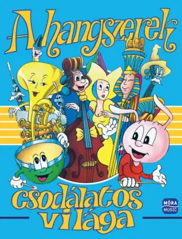 Pre deti a mládež - ostatné A hangszerek csodálatos világa - Kolektív autorov