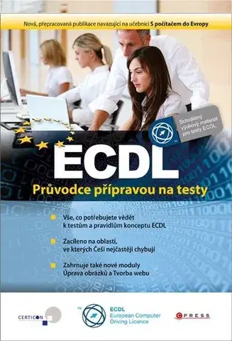 Počítačová literatúra - ostatné ECDL - Květuše Sýkorová,Pavel Simr,Jiří Lapáček,Jana Dannhoferová