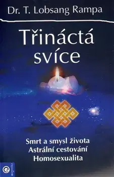 Ezoterika - ostatné Třináctá svíce - Rampa T. Lobsang,Zuzana Helešicová