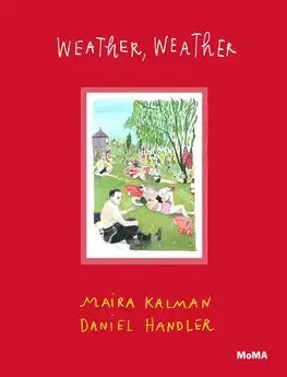 Fotografia What the Weather Was Like - Maira Kalman,Daniel Handler