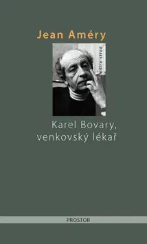 Historické romány Karel Bovary, venkovský lékař - Jean Améry