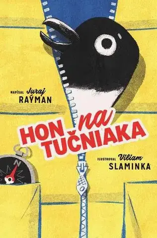 Pre deti a mládež - ostatné Hon na tučniaka - Juraj Raýman