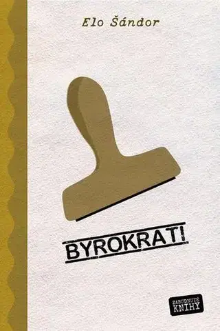 Humor a satira Byrokrati - Elo Šándor