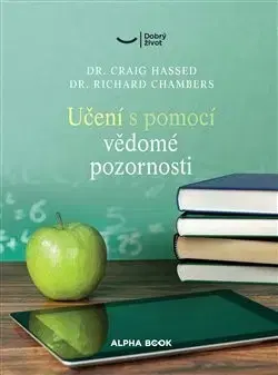 Rozvoj osobnosti Učení s pomocí bdělé pozornosti - Craig Hassed,Richard Chambers