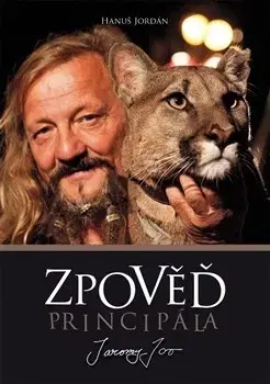 Biografie - ostatné Zpověď principála. Jaromír Joo - Hanuš Jordan