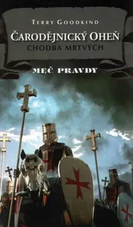 Sci-fi a fantasy Čarodějnický oheň I: Chodba mrtvých - Meč pravdy 17 - Terry Goodkind