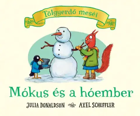 Leporelá, krabičky, puzzle knihy Mókus és a hóember - Tölgyerdő meséi - Julia Donaldson,Axel Scheffler