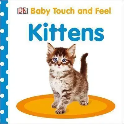 Leporelá, krabičky, puzzle knihy Baby Touch and Feel Kittens