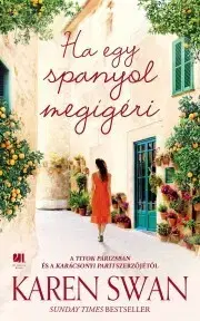 Romantická beletria Ha egy spanyol megígéri - Karen Swan