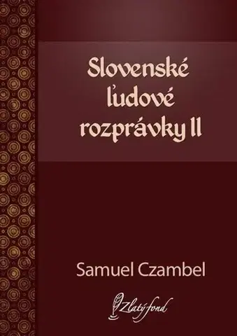 Rozprávky Slovenské ľudové rozprávky II - Samuel Czambel