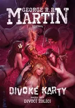 Sci-fi a fantasy Divoké karty III: Divocí žolíci - George R. R. Martin