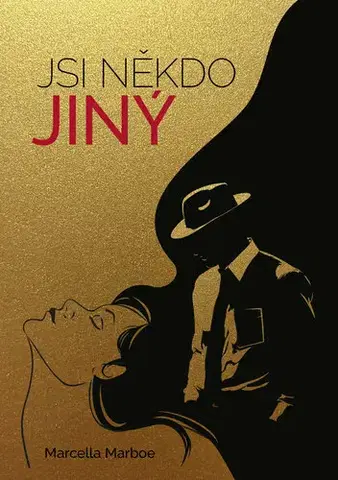 Romantická beletria Jsi někdo jiný - Marcella Marboe