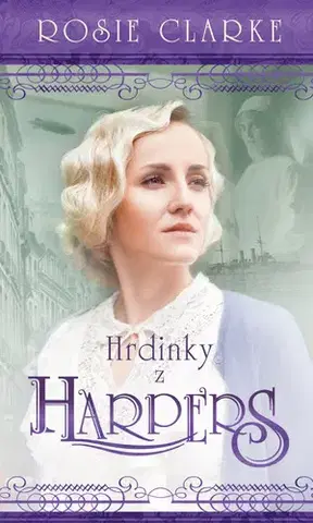 Beletria - ostatné Hrdinky z Harpers - Rosie Clarke,Anna Rybníčková