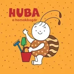 Rozprávky Huba, a homokbogár - Erika Bartos